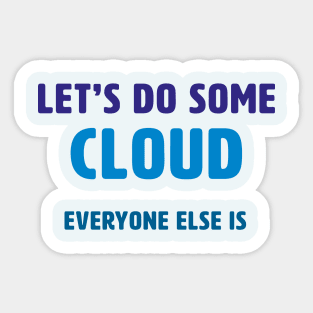 Let’s Do Some Cloud Sticker